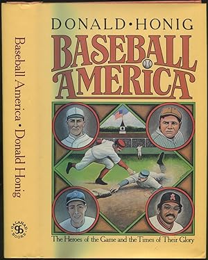 Seller image for Baseball America: The Heroes of the Game and the Times of Their Glory for sale by Between the Covers-Rare Books, Inc. ABAA