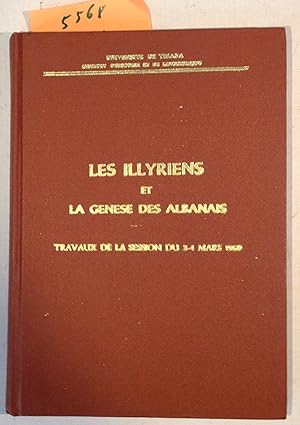 Imagen del vendedor de Les Illyriens et la Gnse des Albanais. Travaux de la Session du 3-4 Mars 1969. - Universite De Tirana - Institut D'Histoire et De Linguistique a la venta por Antiquariat Trger