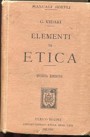 ELEMENTI DI ETICA, Milano, Hoepli Ulrico, 1917