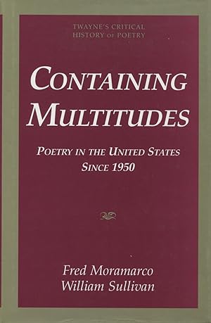 Containing Multitudes Poetry In the United States Since 1950 : Contemporary American Poetry