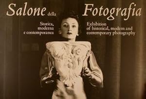 SALONE della FOTOGRAFIA. Storica, moderna e contemporanea. Exhibition of historical, modern and c...