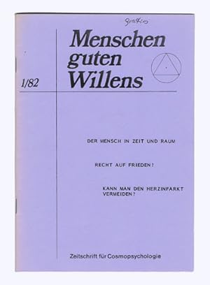 Menschen guten Willens. 4. Jhg., Nr. 1 (März 1982). Cosmopsychologische Zeitschrift zur Lebensbem...
