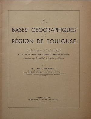 Seller image for Les Bases gographiques de la Rgion de Toulouse for sale by Bouquinerie L'Ivre Livre