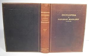 An Encyclopaedia of Canadian Biography, containing brief sketches and steel engravings of Canada'...