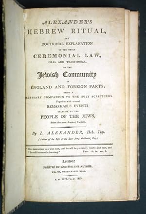 Alexander's Hebrew Ritual, and Doctrinal Explanation of the whole Ceremonial Law, oral and tradit...