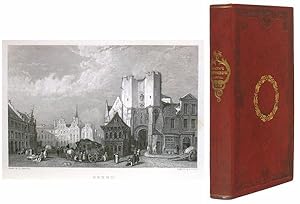 Travelling Sketches on the Rhine, and in Belgium and Holland. Heath's Picturesque Annual for 1833