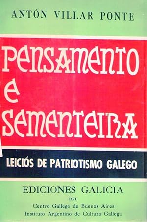 PENSAMENTO E SEMENTEIRA. Leiciós de patriotismo galego