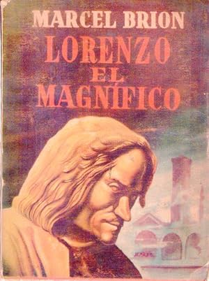 LORENZO EL MAGNIFICO. Traducción de J. Farrán y Mayoral. Edición ilustrada con láminas