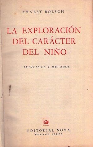 Image du vendeur pour LA EXPLORACION DEL CARACTER DEL NIO. Principios y mtodos mis en vente par Buenos Aires Libros