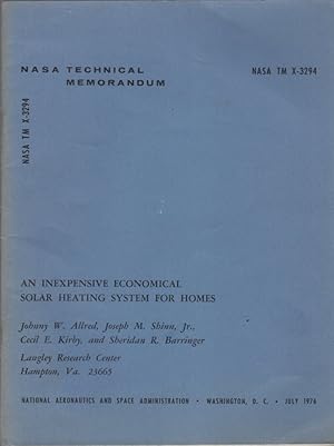 Seller image for An Inexpensive Economical Solar Heating System for Homes (NASA Technical Memorandum X-3294) [July1976] for sale by Clausen Books, RMABA