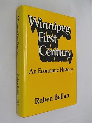 Imagen del vendedor de Winnipeg, First Century: An Economic History a la venta por Renaissance Books