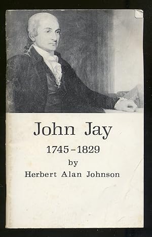 Bild des Verk�ufers f�r John Jay 1745-1829 zum Verkauf von Between the Covers-Rare Books, Inc. ABAA