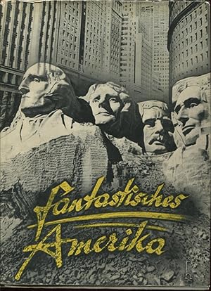 Imagen del vendedor de Fantastisches Amerika-Ein Bildwerk. a la venta por Peter Keisogloff Rare Books, Inc.