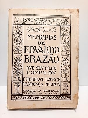 Seller image for Momorias de Eduardo Brazao / que seu filho compilou e Henrique Lopes de Mendoa prefaca for sale by Librera Miguel Miranda