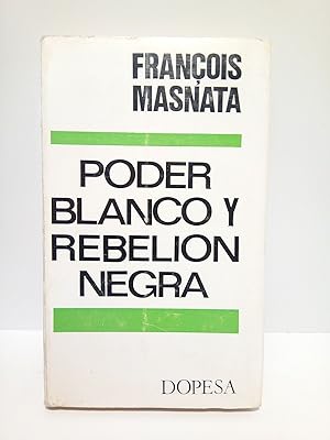 Seller image for Poder blanco y rebelin negra: Ensayo sobre la tradicin democrtica de los Estados Unidos for sale by Librera Miguel Miranda