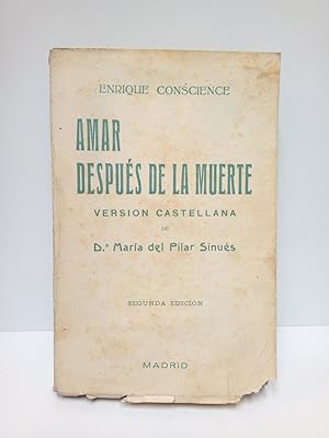 Imagen del vendedor de Amar despus de la muerte / Versin castellana de Doa Mara del Pilar Sinus a la venta por Librera Miguel Miranda