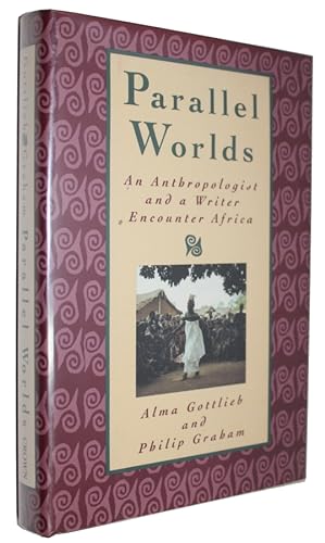 Seller image for Parallel Worlds. An Anthropologist and a Writer Encounter Africa. for sale by David Mason Books (ABAC)