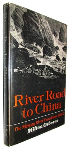 Image du vendeur pour River Road to China. The Mekong River Expedition 1866-1873. mis en vente par David Mason Books (ABAC)