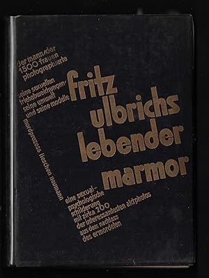 Image du vendeur pour Fritz Ulbrichs Lebender Marmor: Eine Sexualpsychologische Untersuchung Des den Mordprozess Lieschen Neumann Charakterisierenden Millieus und Seiner Psychopathologischen Typen mis en vente par ART...on paper - 20th Century Art Books