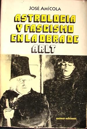 Seller image for ASTROLOGIA Y FASCISMO EN LA OBRA DE ARLT. for sale by Libreria anticuaria El Hierofante