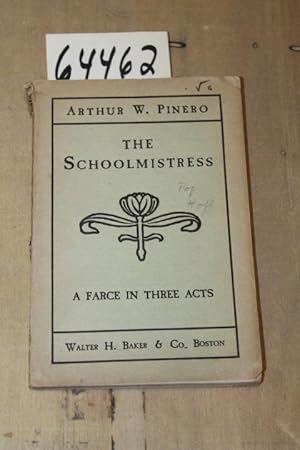 Seller image for Schoolmistress: A Farce in Three Acts for sale by Princeton Antiques Bookshop