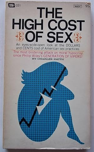 Seller image for The High Cost of Sex: An Original Century Book for sale by Bloomsbury Books