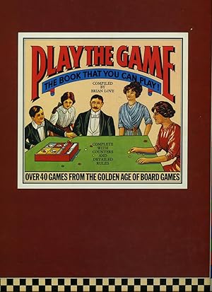Imagen del vendedor de Play the Game The Book That You Can Play: Over 40 Games From the Golden Age of Board Games a la venta por Little Stour Books PBFA Member