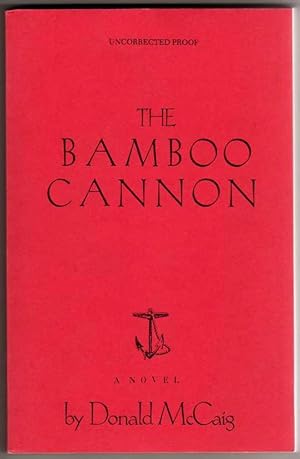 The Bamboo Cannon [PRE-FIRST-EDITION UNCORRECTED PROOF]