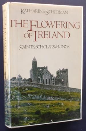 Bild des Verkufers fr The Flowering Of Ireland : Saints - Scholars & Kings zum Verkauf von Shamrock Books