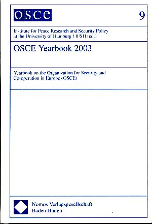 Image du vendeur pour OSCE Yearbook Vol. 9, 2003. Yearbook on the Organization for Security and Co-Operation in Europe (OSCE). IFSH Institute for Peace Research and Security Policy at the University of Hamburg (Ed.) mis en vente par Fundus-Online GbR Borkert Schwarz Zerfa