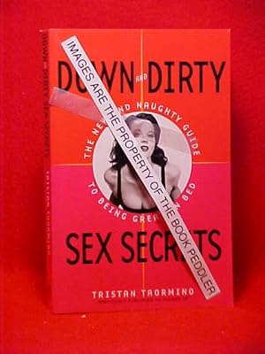 Seller image for Down and Dirty Sex Secrets : The New and Naughty Guide to Being Great in Bed for sale by Gene The Book Peddler