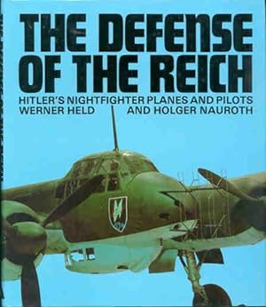 Image du vendeur pour The Defense of the Reich : Hitler's nightfighter planes and pilots. [Die Deutsche Nachtjagd] mis en vente par Joseph Valles - Books