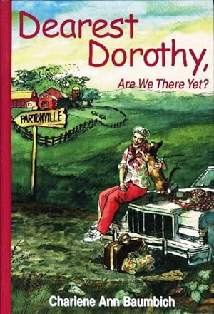 DEAREST DOROTHY, ARE WE THERE YET? Book 1.