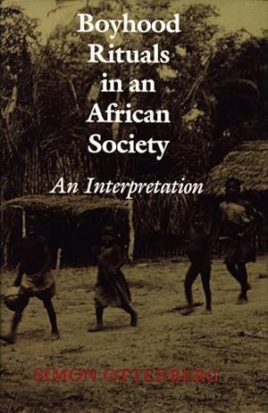 BOYHOOD RITUALS IN AN AFRICAN SOCIETY: An Interpretation.