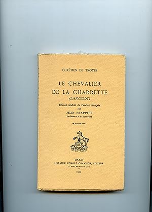 Seller image for LE CHEVALIER DE LA CHARRETTE (Lancelot). Roman traduit de l'ancien franais par Jean Frappier. 2 dition revue for sale by Librairie CLERC