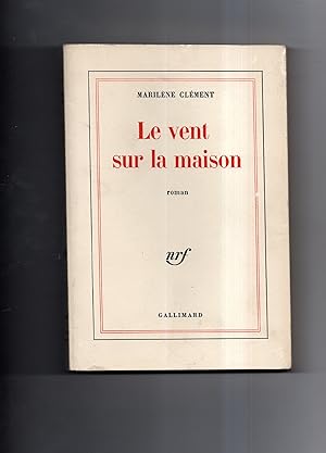 Image du vendeur pour LE VENT SUR LA MAISON . Roman mis en vente par Librairie CLERC