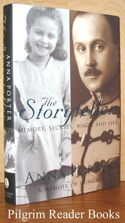 The Storyteller: Memory, Secrets, Magic and Lies. A Memoir of Hungary.