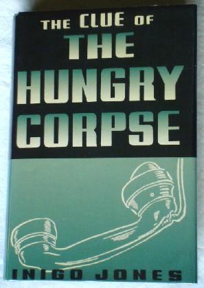 Imagen del vendedor de The Clue of the Hungry Corpse a la venta por Canford Book Corral
