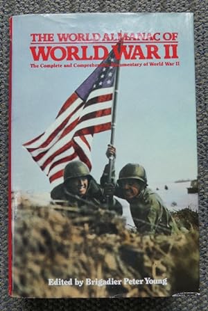 THE WORLD ALMANAC OF WORLD WAR II: THE COMPLETE AND COMPREHENSIVE DOCUMENTARY OF WORLD WAR II. FI...