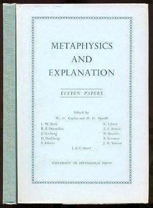 Metaphysics and Explanation: Proceedings of the 1964 Oberlin Colloquium in Philosophy [Eleven Pap...