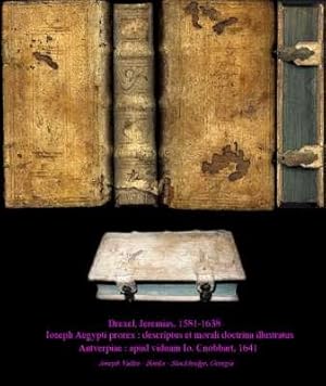 Seller image for Ioseph Aegypti prorex : descriptus et morali doctrina illustratus a R.P. Hieremia Drexelio . [Joseph Aegypti Prorex; Iosephus Aegypti Prorex] for sale by Joseph Valles - Books