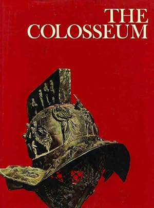 Seller image for The Colosseum. [Wonders of Man] [The Story of the Colosseum; The Colosseum in Literature; Guide to Roman Monuments] for sale by Joseph Valles - Books