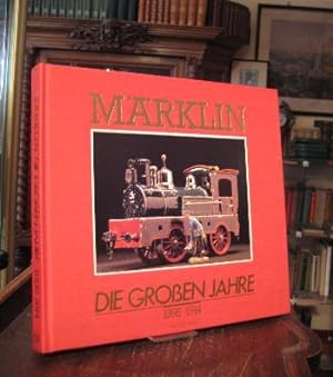 Seller image for Mrklin : Die groen Jahre 1895-1914. for sale by Antiquariat an der Stiftskirche