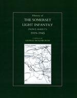 Seller image for HISTORY OF THE SOMERSET LIGHT INFANTRY (PRINCE ALBERT  S): 1919-1945 for sale by Naval and Military Press Ltd