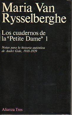 Imagen del vendedor de LOS CUADERNOS DE LA "PETITE DAME". 1. NOTAS PARA LA HISTORIA AUTNTICA DE ANDR GIDE, 1918-1929. Prefacio de Andr Malraux. Trad. Esther Bentez. a la venta por angeles sancha libros