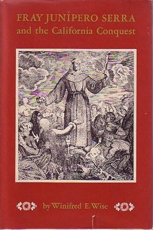Imagen del vendedor de Fray Junipero Serra and the California Conquest a la venta por Monroe Bridge Books, MABA Member