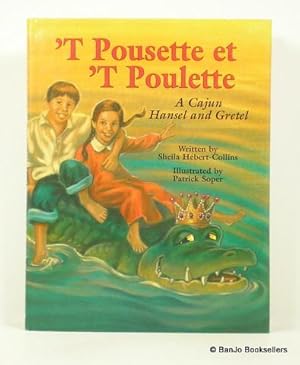 Image du vendeur pour T Pousette et 'T Poulette: A Cajun Hansel and Gretel mis en vente par Banjo Booksellers, IOBA