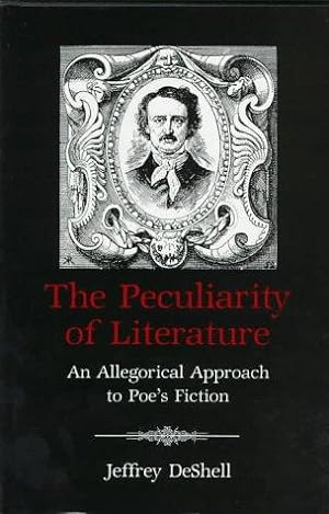 Seller image for The Peculiarity Of Literature: An Allegorical Approach To Poe's Fiction for sale by Kenneth A. Himber