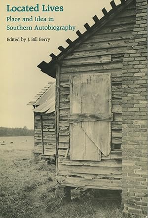 Seller image for Located Lives: Place And Idea In Southern Autobiography for sale by Kenneth A. Himber