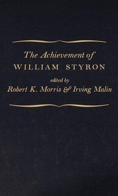 Imagen del vendedor de The Achievement of William Styron a la venta por Kenneth A. Himber